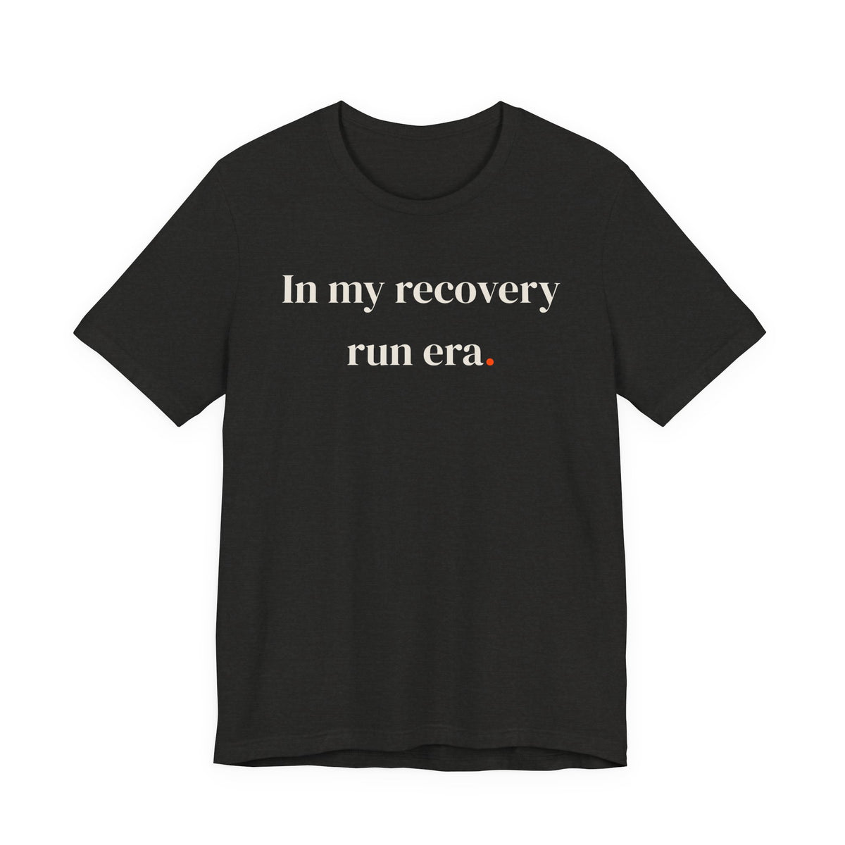 In my recovery run era.