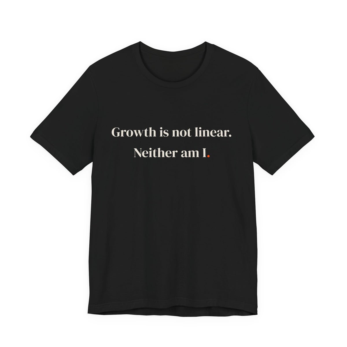 Growth is not linear. Neither am I.