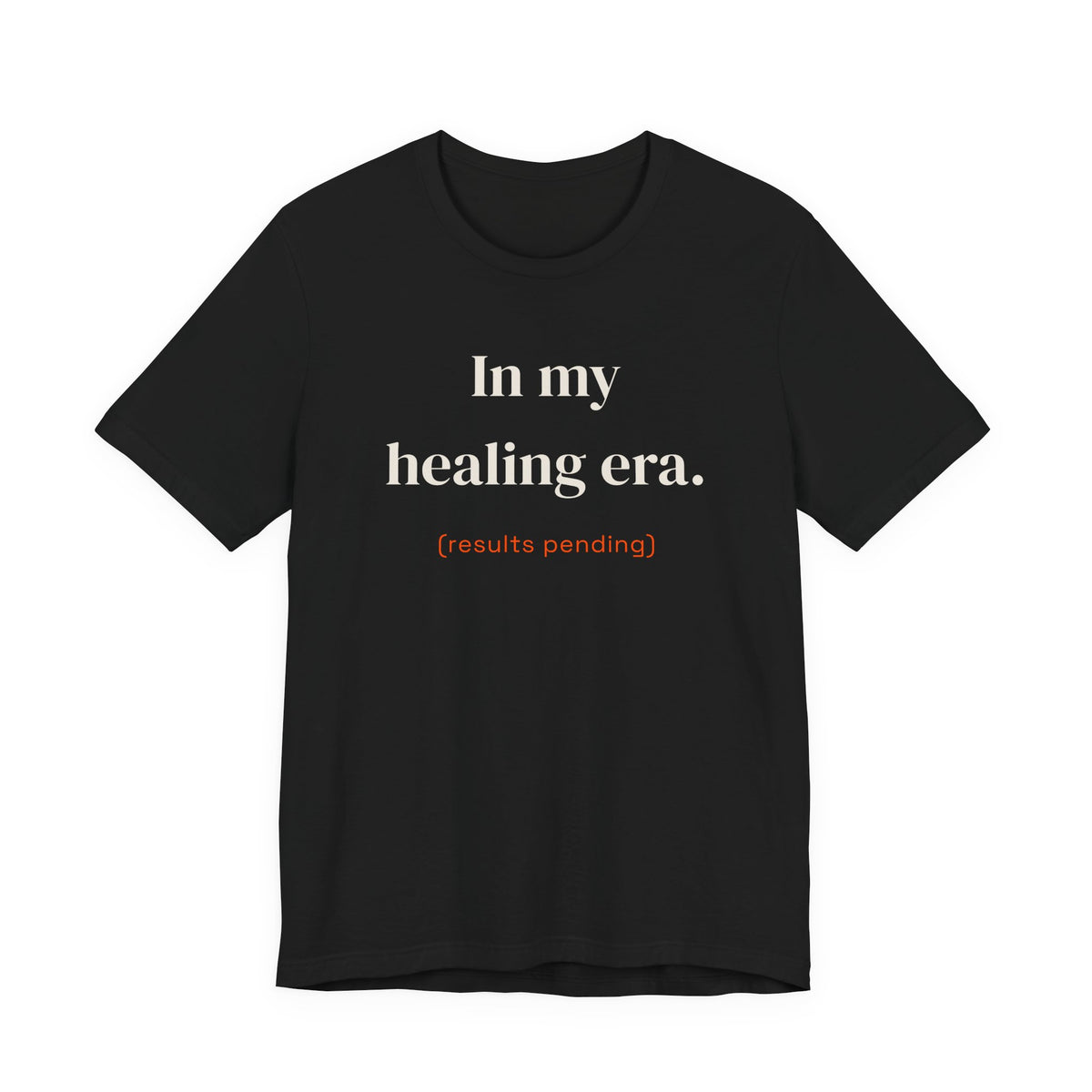 In my healing era (results pending)