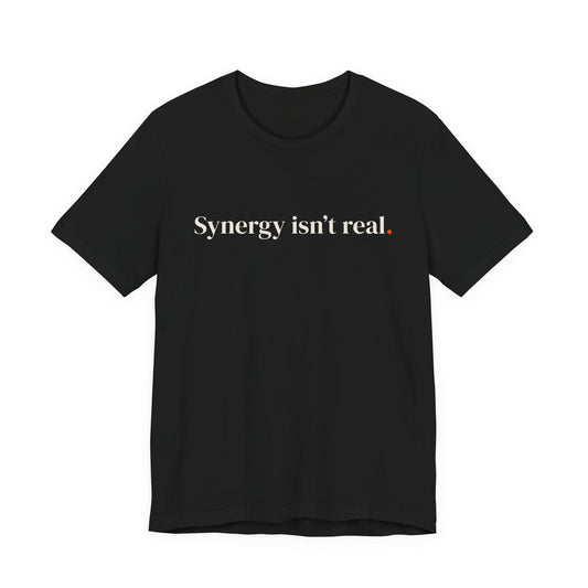 Synergy isn’t real.