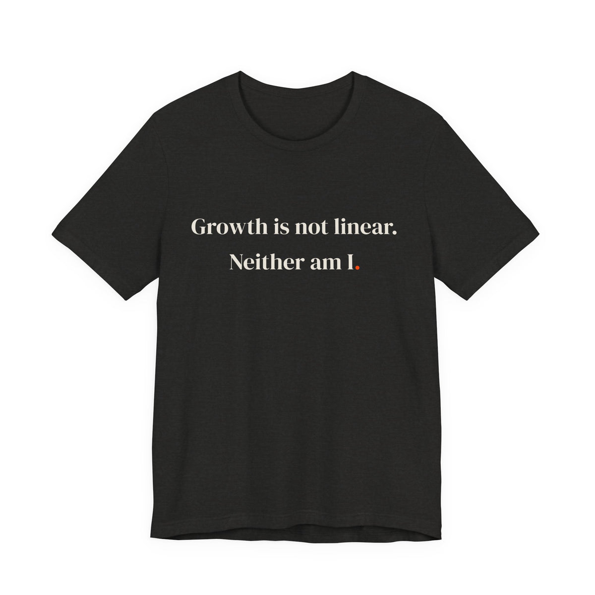 Growth is not linear. Neither am I.
