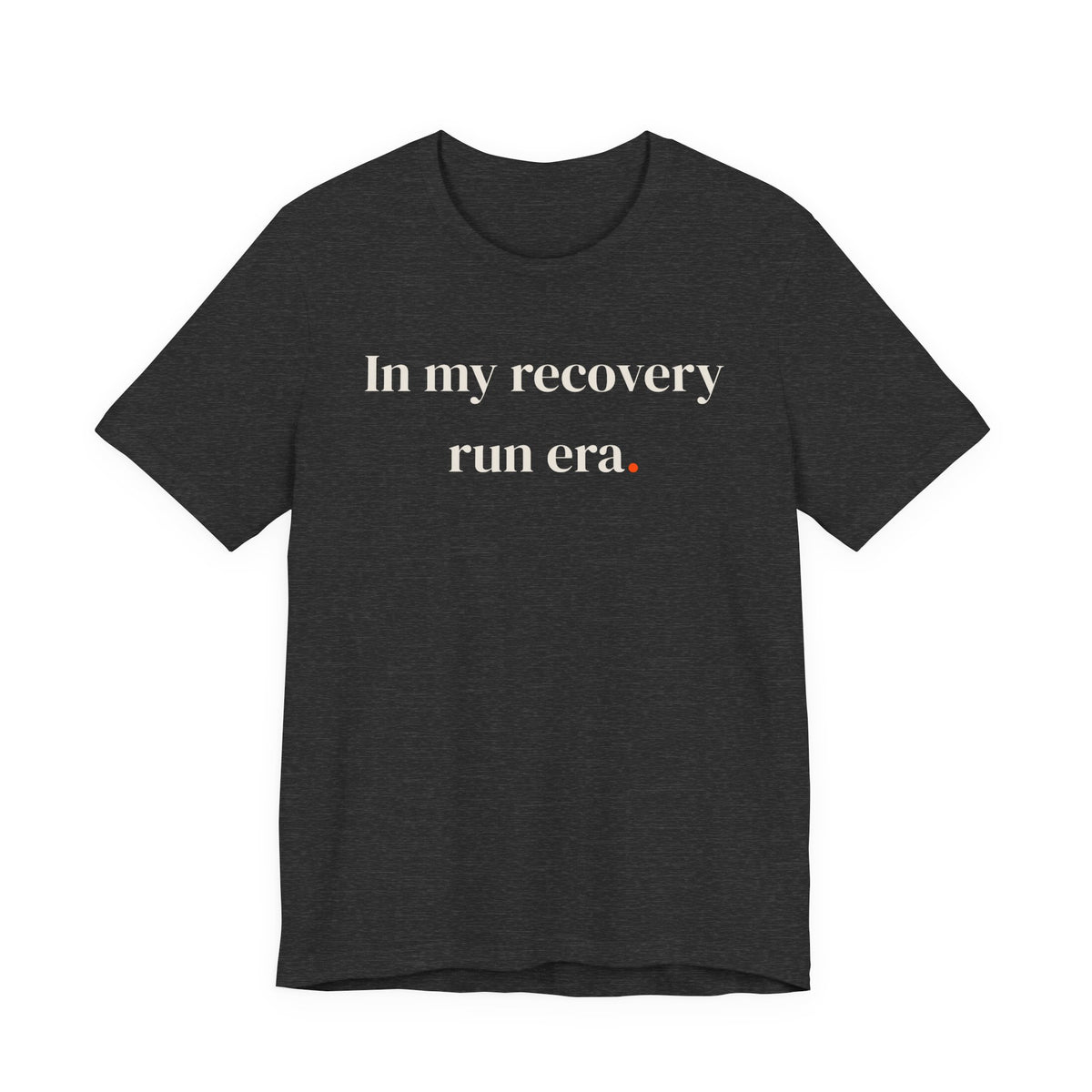 In my recovery run era.