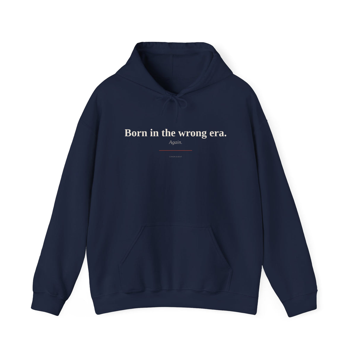 Born in the wrong era. Again.